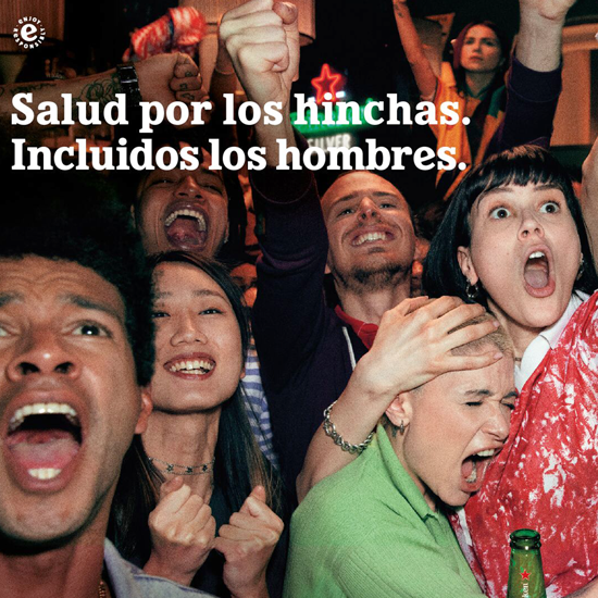 Con su campaña “Salud por los hinchas, Incluidos los hombres” Heineken